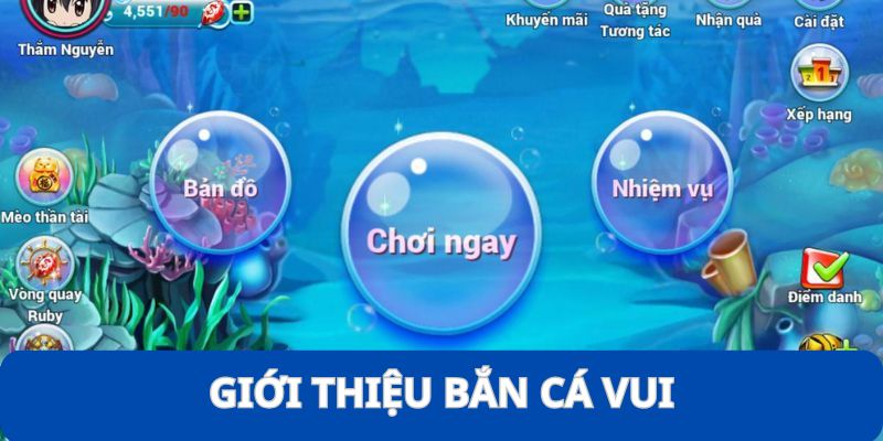 Bắn Cá Vui - Tựa Game Ăn Khách Nhất Năm 2025 Bạn Nên Thử 2 Đôi nét thông tin giới thiệu về trò chơi Bắn Cá Vui