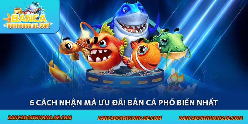 Cách Nhận Giftcode Bắn Cá – Hướng Dẫn Săn Quà Nhanh Chóng 3 6 cách nhận mã ưu đãi bắn cá phổ biến nhất
